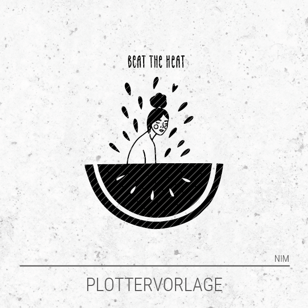 Plotterdatei / Plottervorlage Wassermelone - BEAT THE HEAT